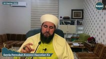 Seyda Feyzullah Konyevi Hazretleri Ks - 04 Haziran 2022 Cumartesi Sohbeti