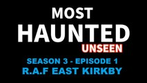 Most Haunted Season 3 - Episode 1 - RAF East Kirkby