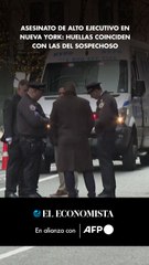 Asesinato de alto ejecutivo en Nueva York: huellas coinciden con las del sospechoso