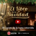 Cuento Navideño: La rama retorcida