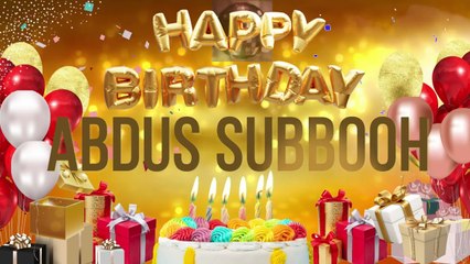 ABDUS SUBBOOH - Happy Birthday Abdussubbooh