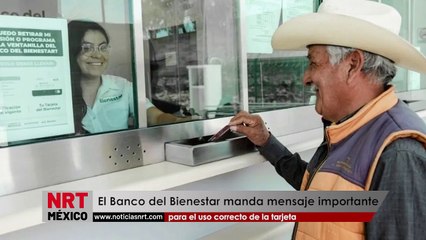 El Banco del Bienestar manda mensaje importante para el uso correcto de la tarjeta