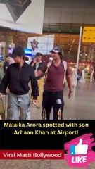 Malaika Arora spotted with son Arhaan Khan at Airport!