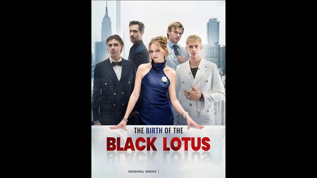 The Birth of the Black Lotus - FULL MOVIE BILLIONAIRE, SHORT DRAMA, FILM, SHOW, ANIME, MOVIE