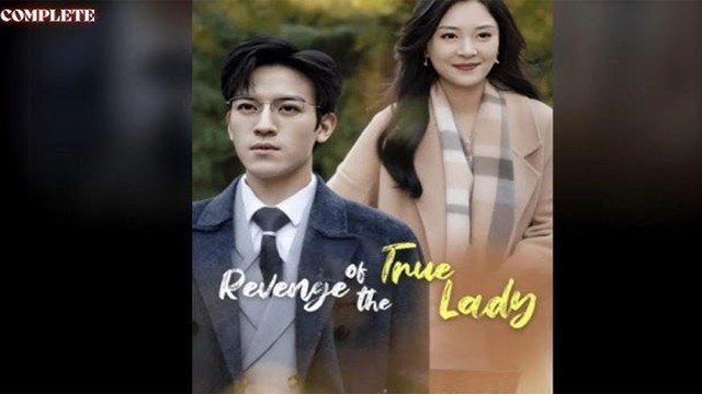 Revenge Of The True Lady [Chinese Drama]