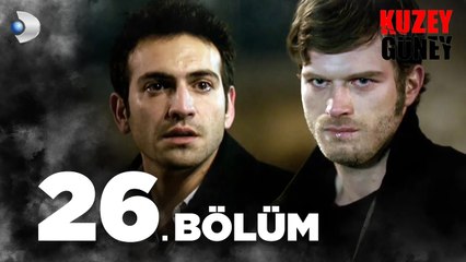 Kuzey Güney 26. Bölüm - Full Bölüm