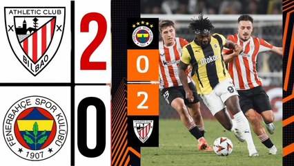 FENERBAHÇE-ATHLETIC BILBAO (0-2) MAÇ ÖZETI UEFA AVRUPA LIGI 6.Hafta 2025