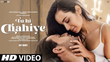 Tu Hi Chahiye - Romantic Hindi Song 2024 | Video Song