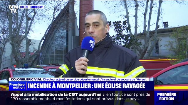 Incendie d'une église à Montpellier: le foyer semble éteint , confirme le colonel Éric Vial, directeur adjoint du service incendie et de secours de l'Hérault