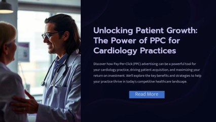 Advantages of Using PPC Services for Your Cardiology Practice to Get Quality Leads