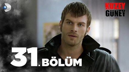 Kuzey Güney 31. Bölüm - Full Bölüm