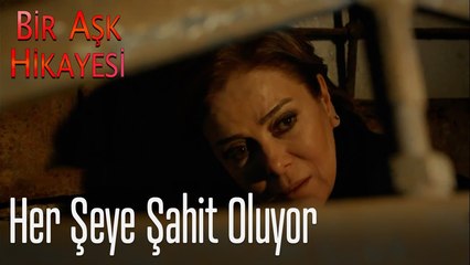 Her şeye şahit oluyor - Bir Aşk Hikayesi