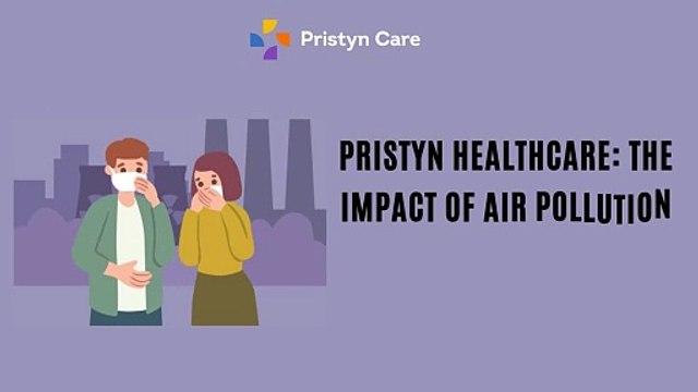 Pristyn Healthcare - The Impact of Air Pollution on ENT Health