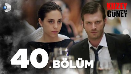 Kuzey Güney 40. Bölüm