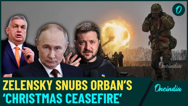 Zelenskyy Binned Christmas Ceasefire: Putin's Friend Orban Blasts Ukraine For Blood Filled Christmas
