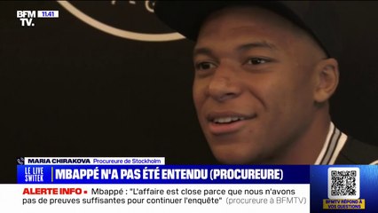 [Document BFMTV] Enquête pour viol visant Mbappé:"les soupçons que nous avions ne correspondaient pas au profil du suspect", explique Maria Chirakova, procureure de Stockholm
