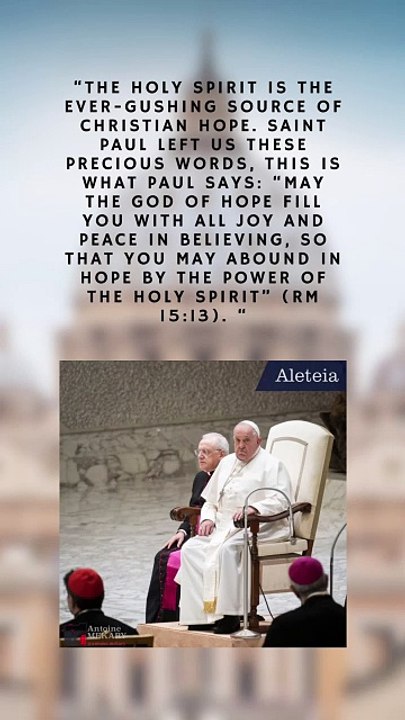 Pope Francis on how the Holy Spirit inspires Hope