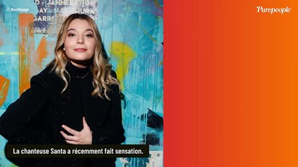 La chanteuse Santa est bien en couple : "J'ai toujours été à l'aise avec..."