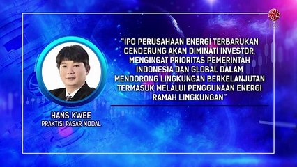 Pertumbuhan Energi Hijau Berpotensi Pacu IPO Perusahaan EBT