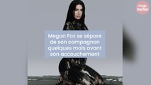 Megan Fox se sépare de son compagnon quelques mois avant son accouchement