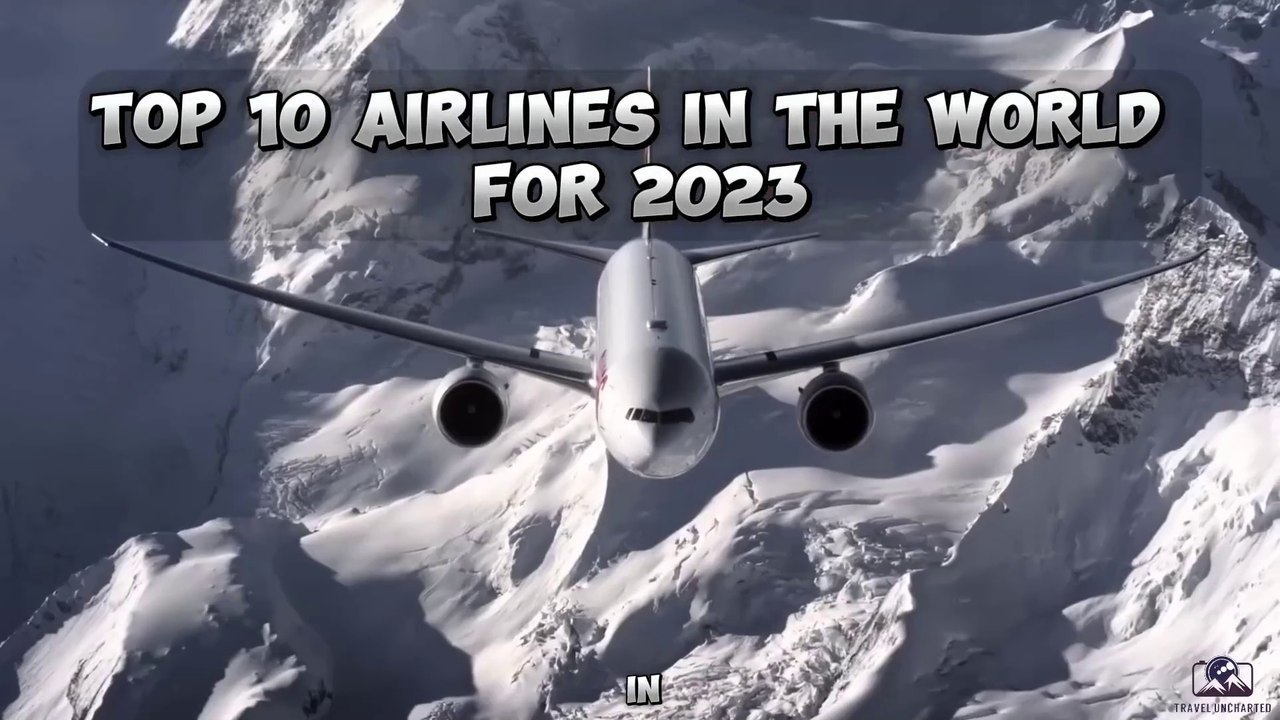 Top 10 Airlines In the World 2023-2024-2025 - Travel Video