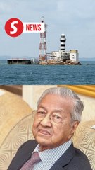 Batu Puteh: Not fair to start criminal investigation against Dr M, says Pasir Gudang MP