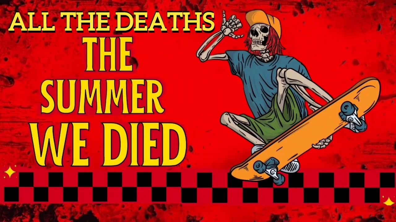 THE SUMMER WE DIED_ ALL THE DEATHS