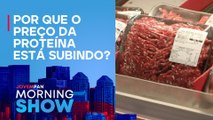 CARNE fica MAIS CARA pelo terceiro mês CONSECUTIVO