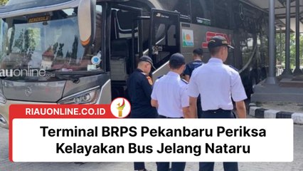 Terminal BRPS Pekanbaru Periksa Kelayakan Bus Jelang Nataru
