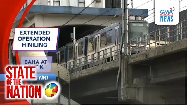 ICYMI: Extended operation, hiniling; Baha at putik; Atbp. | SONA