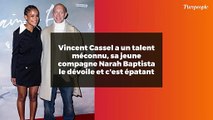 Vincent Cassel a un talent méconnu, sa jeune compagne Narah Baptista le dévoile et c'est épatant