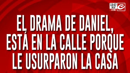 El drama de Daniel: está en la calle porque su ex mujer le usurpó la casa