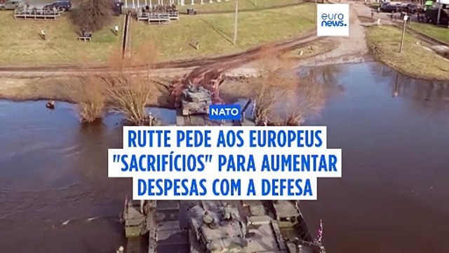 Líder da NATO pede aos europeus que façam sacrifícios para aumentar despesas com a defesa