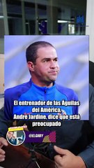 A Jardine le preocupa que el arbitraje afecte al América en la final