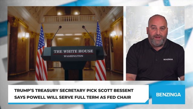 Trump's Treasury Secretary Pick Scott Bessent Says Powell Will Serve Full Term As Fed Chair