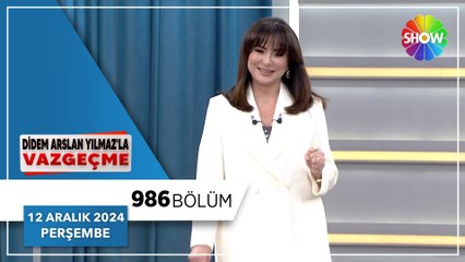 Didem Arslan Yılmaz'la Vazgeçme 986. Bölüm | 12 Aralık 2024