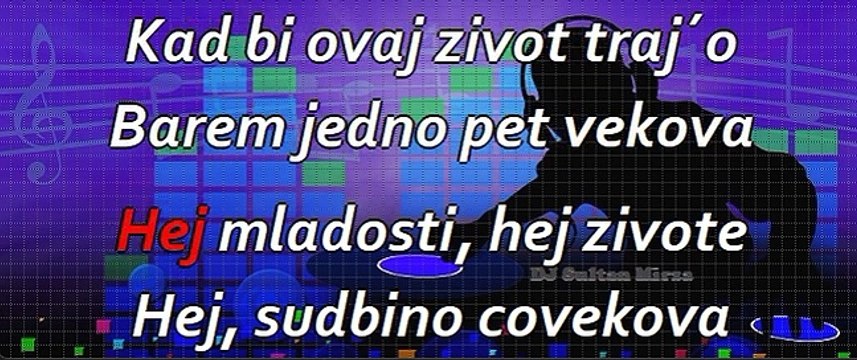 Hej mladosti, hej živote - Miloš Bojanić (uživo karaoke)