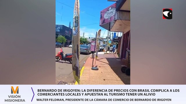 Bernardo de Irigoyen: La diferencia de precios con Brasil complica a los comerciantes locales y apuestan al turismo tener un alivio