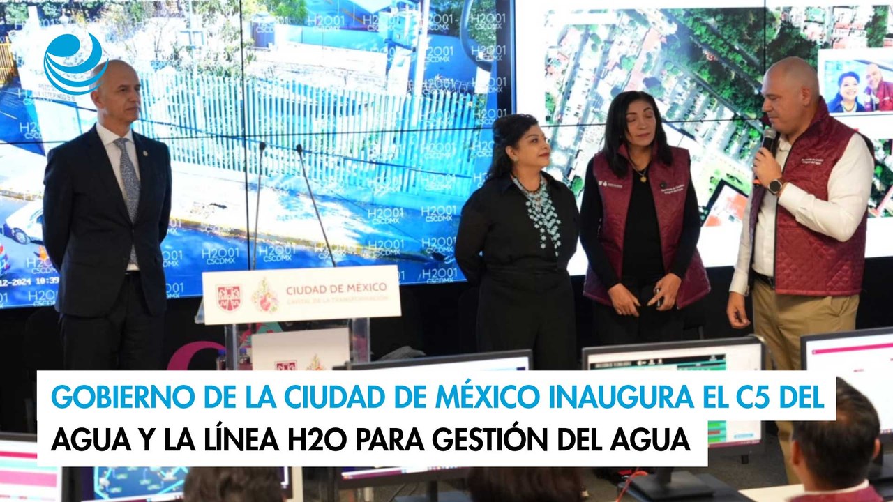 Gobierno de la Ciudad de México inaugura el C5 del Agua y la Línea H2O ...