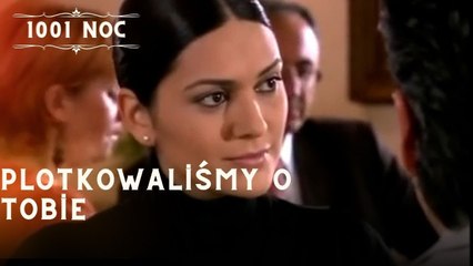 Plotkowaliśmy o tobie| 1001 Noc - Odcinek 13