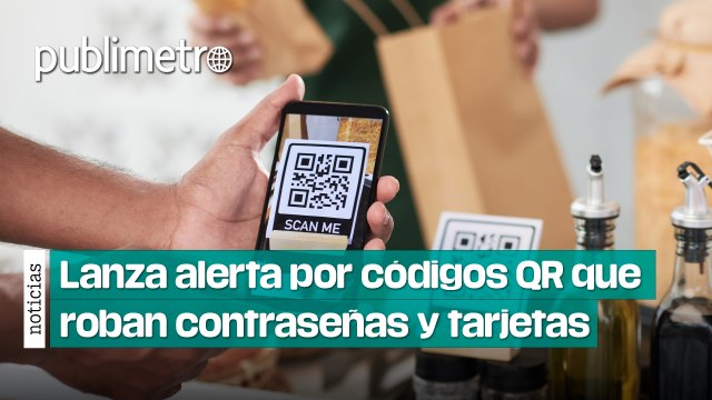 Lanza alerta nacional por códigos QR que roban contraseñas y tarjetas