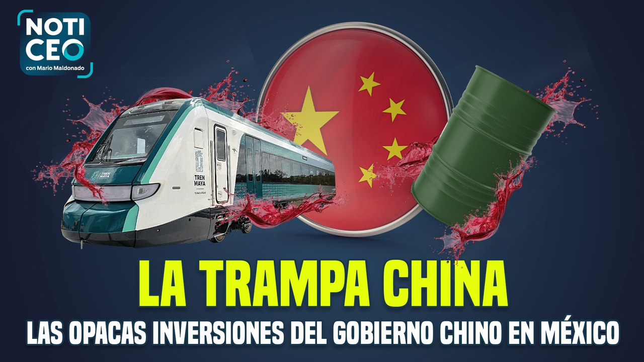Habría inversión por 60,000 MDD en México - Las opacas inversiones del gobierno de China en México