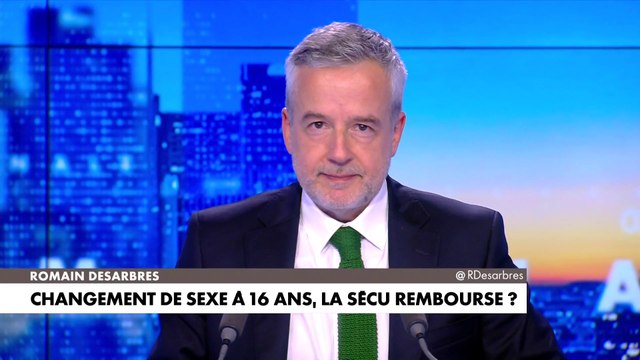 Le billet d'humeur de Romain Desarbres : «Changement de sexe à 16 ans, la Sécu rembourse ?»