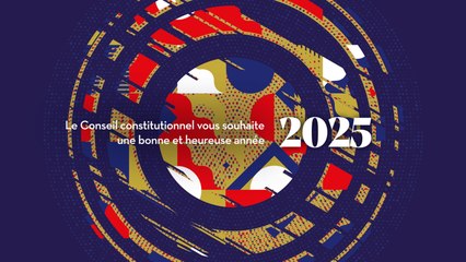 Le Conseil constitutionnel vous souhaite une bonne et heureuse année 2025.