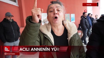 Kocaeli'nde oğlunu kaybeden anne sinir krizi geçirdi