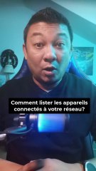 Comment lister les appareils connectés à mon réseau local afin d'identifier les connexions illicites
