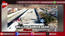 MİLLİ TOP GÖREVE HAZIR