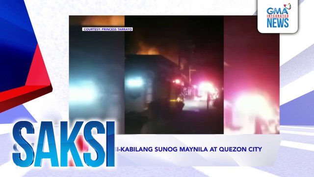 SAKSI RECAP: Kabi-kabilang sunog sa Maynila at Quezon City (Aired on December 12, 2024)