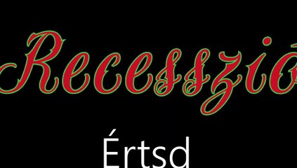 Recesszió ¦ Értsd (hivatalos audió)