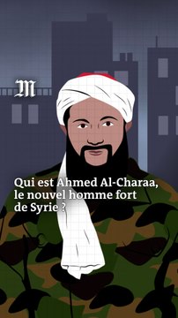 Qui est Ahmed Al-Charaa, l’homme qui a renversé Bachar Al-Assad ?